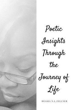 portada Poetic Insights Through The Journey Of Life: Poetry (en Inglés)
