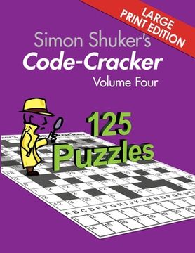 portada Simon Shuker's Code-Cracker Volume Four (Large Print Edition) (en Inglés)