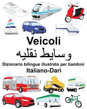portada Italiano-Dari Veicoli Dizionario bilingue illustrato per bambini (en Italiano)
