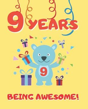 portada 9 Years Being Awesome: Cute Birthday Party Coloring Book for Kids Animals, Cakes, Candies and More Creative Gift Nine Years Old Boys and Girl (en Inglés)
