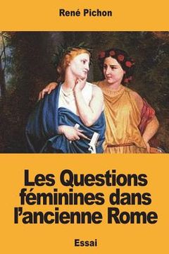 portada Les Questions féminines dans l'ancienne Rome (en Francés)