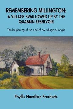 portada remembering millington: a village swallowed up by the quabbin reservoir (en Inglés)