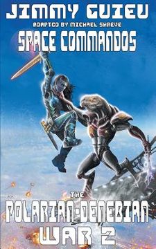 portada The Polarian-Denebian War 2: Space Commandos (en Inglés)