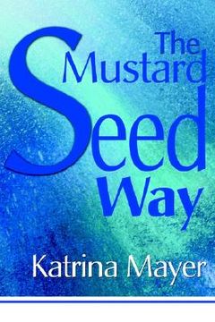 portada the mustard seed way (en Inglés)