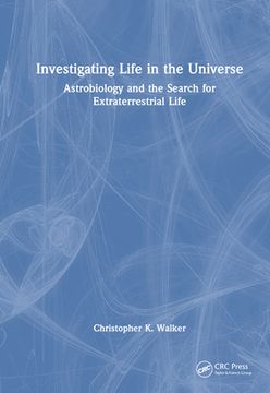 portada Investigating Life in the Universe: Astrobiology and the Search for Extraterrestrial Life (in English)
