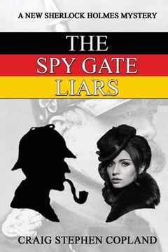 portada The Spy Gate Liars: A New Sherlock Holmes Mystery (en Inglés)