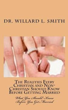 portada the realities every christian and non-christian should know before getting married (en Inglés)