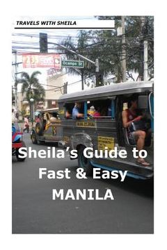 portada Sheila's Guide to Fast & Easy Manila (in English)