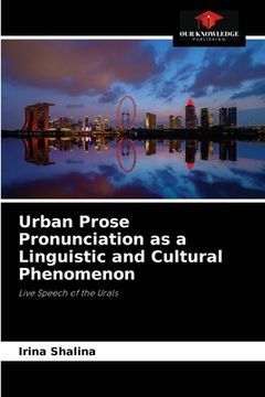 portada Urban Prose Pronunciation as a Linguistic and Cultural Phenomenon (en Inglés)