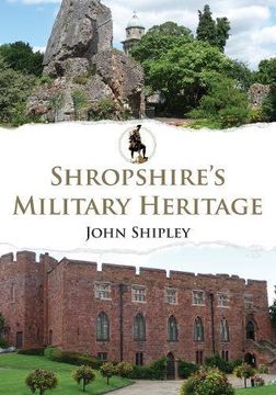 portada Shropshire's Military Heritage (in English)