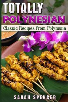 portada Totally Polynesian ***Color Edition***: Classic Recipes from Polynesia (en Inglés)