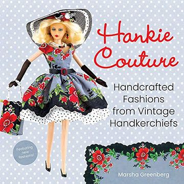 portada Hankie Couture: Handcrafted Fashions From Vintage Handkerchiefs (Featuring new Patterns! ) 