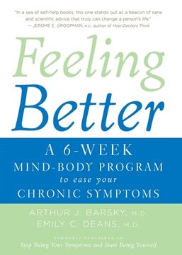 portada feeling better,a 6-week mind-body program to ease your chronic symptoms