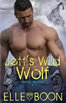 portada Jett's Wild Wolf, Mystic Wolves 3 (in English)