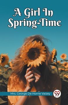 portada A Girl In Spring-Time (in English)