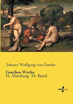 portada Goethes Werke: Ii. Abteilung 34. Band 