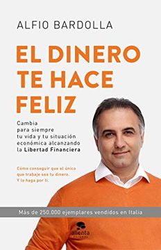 portada El Dinero te Hace Feliz (Coleccion Alienta) (in Spanish)