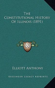 portada the constitutional history of illinois (1891)