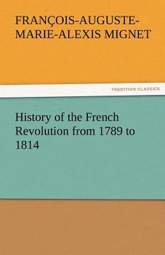 portada history of the french revolution from 1789 to 1814 (in English)