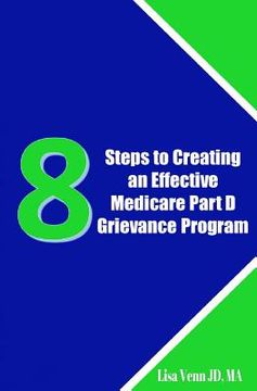 portada 8 Steps to Creating an Effective Medicare Part D Grievance Program (en Inglés)