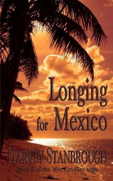 portada Longing for Mexico: a Wes Crowley novel (en Inglés)