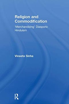 portada Religion and Commodification: 'merchandizing' Diasporic Hinduism