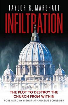 portada Infiltration: The Plot to Destroy the Church From Within 