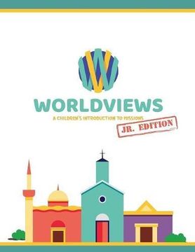 portada WorldViews Junior Workbook: A Children's Introduction to Missions (en Inglés)