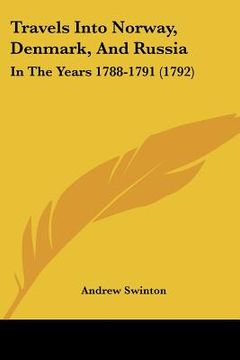 portada travels into norway, denmark, and russia: in the years 1788-1791 (1792) (en Inglés)