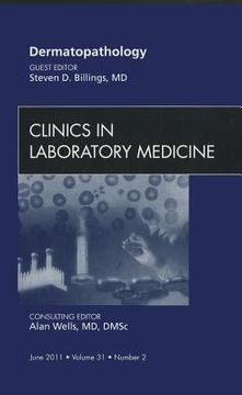 portada Dermatopathology, an Issue of Clinics in Laboratory Medicine: Volume 31-2