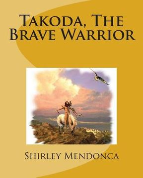 portada Takoda, The Brave Warrior (en Inglés)