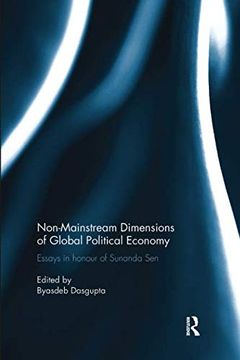 portada Non-Mainstream Dimensions of Global Political Economy: Essays in Honour of Sunanda Sen (en Inglés)