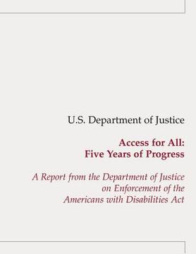 portada Access for All: Five Years of Progress: A Report from the Department of Justice on Enforcement of the Americans with Disabilities Act (in English)