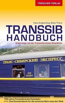 portada Trescher-Reihe Reisen: Transsib-Handbuch: Alle Strecken Zwischen Moskau, Vladivostok, Ulaanbaatar und Beijing (in German)