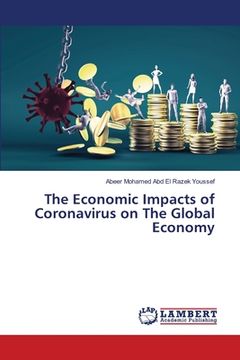 portada The Economic Impacts of Coronavirus on The Global Economy (en Inglés)