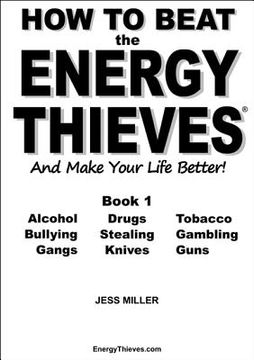 portada how to beat the energy thieves and make your life better - book 1 (in English)