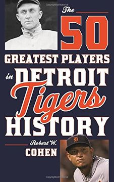 portada The 50 Greatest Players in Detroit Tigers History