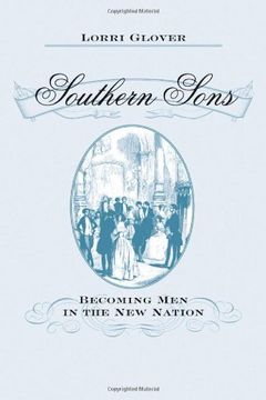 portada Southern Sons: Becoming men in the new Nation (in English)