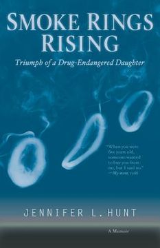 portada Smoke Rings Rising: Triumph of a Drug-Endangered Daughter (in English)