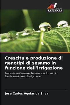 portada Crescita e produzione di genotipi di sesamo in funzione dell'irrigazione