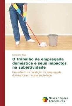 portada O trabalho de empregada doméstica e seus impactos na subjetividade