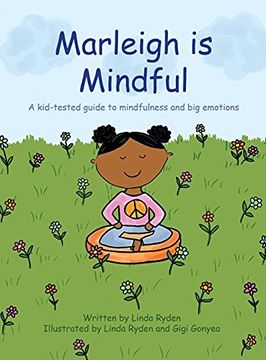 portada Marleigh is Mindful: A Kid-Tested Guide to Mindfulness and big Emotions (en Inglés)