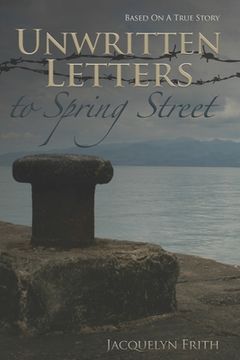 portada Unwritten Letters To Spring Street (en Inglés)