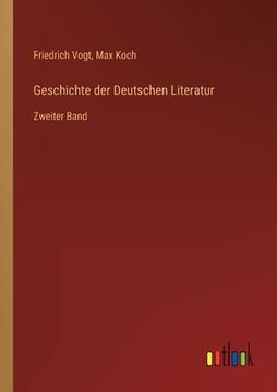 portada Geschichte der Deutschen Literatur: Zweiter Band (en Alemán)