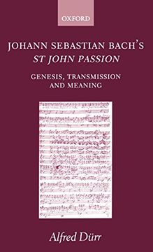 portada Johann Sebastian Bach's st John Passion: Genesis, Transmission, and Meaning (en Inglés)