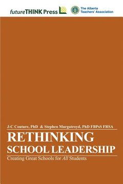 portada rethinking school leadership - creating great schools for all students (en Inglés)