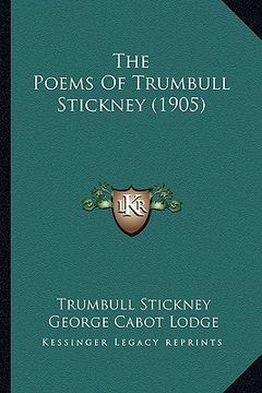 portada the poems of trumbull stickney (1905) the poems of trumbull stickney (1905)
