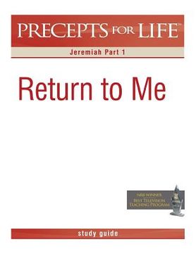 portada Precepts for Life Study Guide: Return to Me (Jeremiah Part 1) (in English)