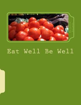 portada Eat Well Be Well (en Inglés)