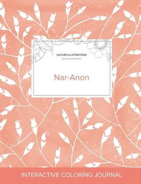 portada Adult Coloring Journal: Nar-Anon (Nature Illustrations, Peach Poppies) (in English)